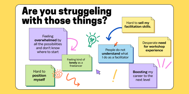 Stickies showing the typical struggles for a facilitator.